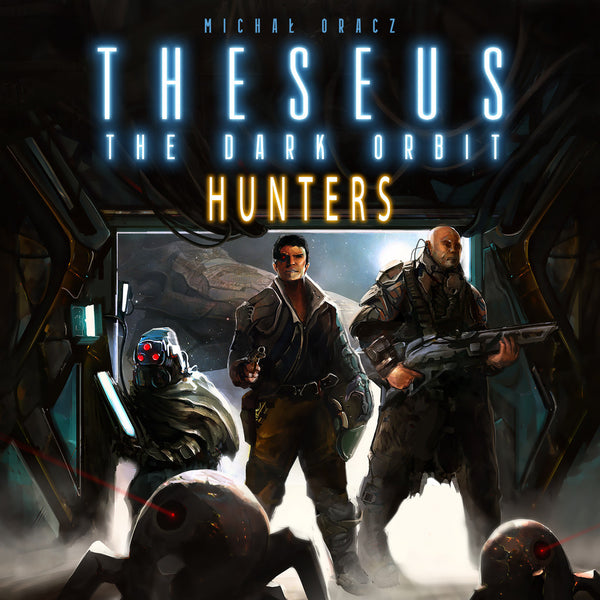 Theseus: The Dark Orbit - Hunters Expansion